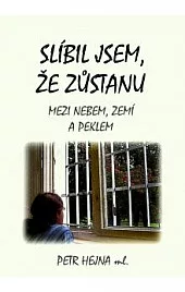 Slíbil jsem, že zůstanu