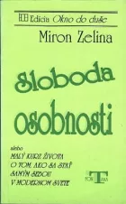 Sloboda osobnosti alebo Malý kurz kvality života o tom, ako sa stať samým sebou v modernom svete