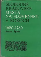 Slobodné kráľovské mestá na Slovensku v rokoch 1680-1780