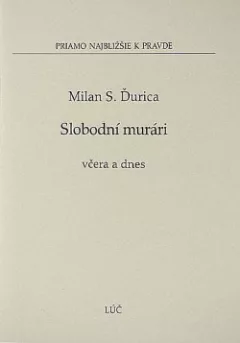 Slobodní murári včera a dnes