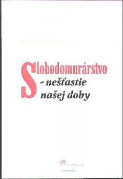 Slobodomurárstvo - nešťastie našej doby
