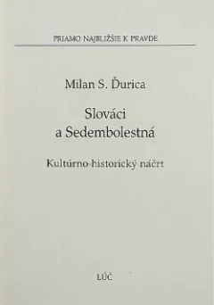 Slováci a Sedembolestná – Kultúrno-historický náčrt