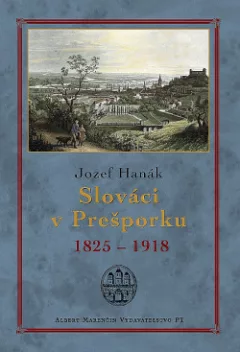 Slováci v Prešporku 1825-1918