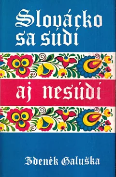 Slovácko sa súdí aj nesúdí