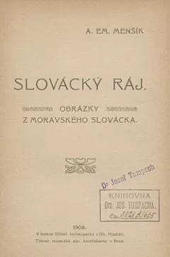 Slovácký ráj: Obrázky z Moravského Slovácka