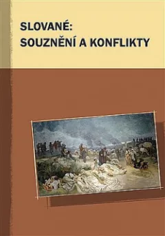 Slované: Souznění a konflikty