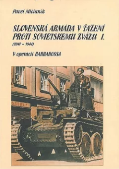 Slovenská armáda v ťažení proti Sovietskemu zväzu (1941-1944). I., V operácii Barbarossa