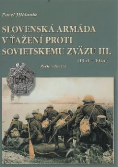 Slovenská armáda v ťažení proti Sovietskému zväzu (1941-1944). III., Rýchla divízia