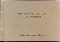 Slovenská literatúra v rukopisoch