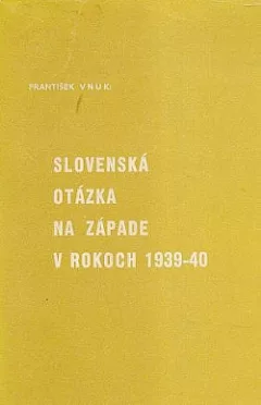 Slovenská otázka na Západe v rokoch 1939-40
