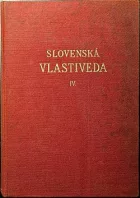 Slovenská vlastiveda IV : Dejiny Slovákov a Slovenska od najstarších čias až po prítomnosť