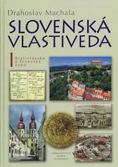 Slovenská vlastiveda. I, Bratislavská a Trnavská župa