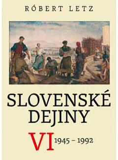 Slovenské dejiny VI