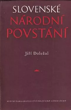 Slovenské národní povstání: Příspěvek k jeho vzniku a průběhu