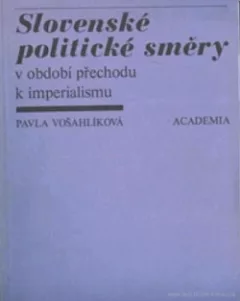 Slovenské politické směry v období přechodu k imperialismu
