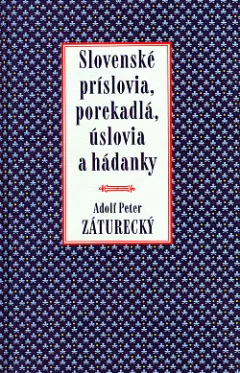 Slovenské príslovia, porekadlá, úslovia a hádanky
