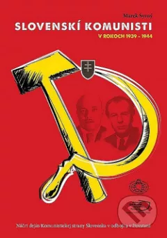 Slovenskí komunisti v rokoch 1939-1944