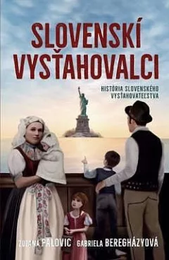 Slovenskí vysťahovalci: História slovenského vysťahovalectva