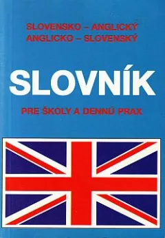 Slovensko-anglický a anglicko-slovenský slovník pre školy a dennú prax