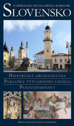Slovensko - Ilustrovaná encyklopédia pamiatok