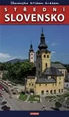 Slovensko křížem krážem: Střední Slovensko