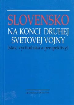 Slovensko na konci druhej svetovej vojny