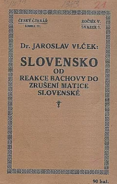 Slovensko od reakce Bachovy do zrušení "Matice slovenské"