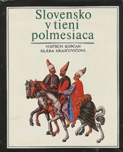 Slovensko v tieni polmesiaca
