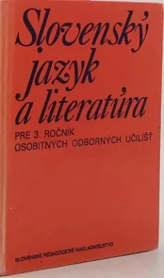 Slovensky jazyk a literatúra pre 3. ročník osobitných odborných učilíšť