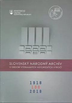 Slovenský národný archív v období významných historických výročí