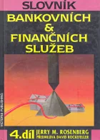 Slovník bankovních & finančních služeb. 4. díl