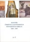 Slovník českých a slovenských výtvarných umělců A - Č