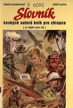 Slovník českých autorů knih pro chlapce (a nejen pro ně)