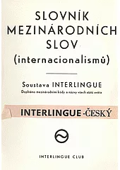 Slovník mezinárodních slov (internacionalismů) interlingue-český