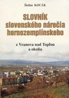 Slovník slovenského nárečia hornozemplínskeho z Vranova nad Topľou a okolia