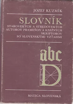 Slovník starovekých a stredovekých autorov, prameňov a knižných skriptorov so slovenskými vzťahmi