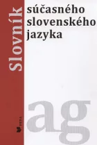 Slovník súčasného slovenského jazyka (A - G)