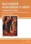 Sluchové postižení u dětí - komplexní péče