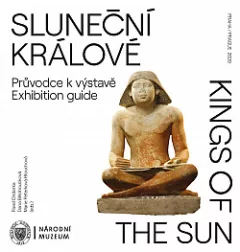 Sluneční králové. Průvodce k výstavě