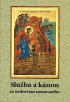 Služba a kánon za uzdravení nemocného