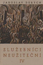 Služebníci neužiteční IV: Oheň