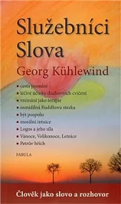 Služebníci Slova: Člověk jako slovo a rozhovor