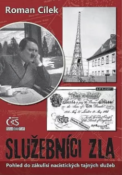 Služebníci zla: Pohled do zákulisí nacistických tajných služeb