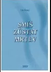 Smíš zůstat mrtev