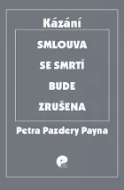 Smlouva se smrtí bude zrušena: Výběr kázání z let 2005 – 2017