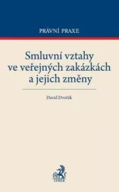 Smluvní vztahy ve veřejných zakázkách a jejich změny