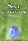 Smrt a znovuzrození: Cesta věčností