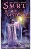 Smrt je má tanečnice
