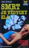 Smrt je vždycky zlá