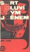 Smrt mluví mým jménem